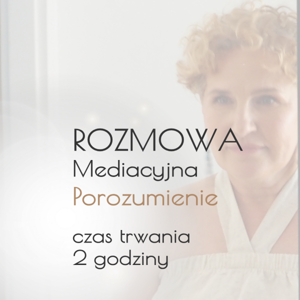 sesja mediacyjna porozumienie Rozmowa mediacyjna "Porozumienie" - 2 h - stacjonarnie lub online